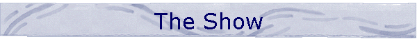 The Show